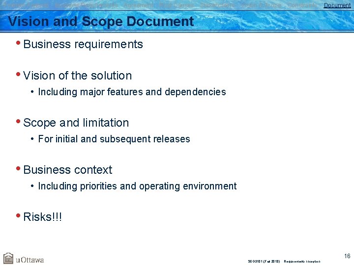 Problem Analysis Business Requirements Agreement Root Causes Stakeholders Vision & Scope Constraints Document Vision