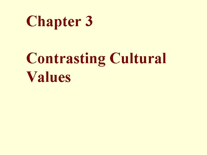 Chapter 3 Contrasting Cultural Values 