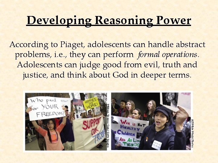 Developing Reasoning Power According to Piaget, adolescents can handle abstract problems, i. e. ,