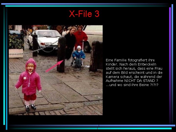 X-File 3 Eine Familie fotografiert ihre Kinder. Nach dem Entwickeln stellt sich heraus, dass