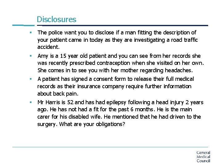 Disclosures § The police want you to disclose if a man fitting the description