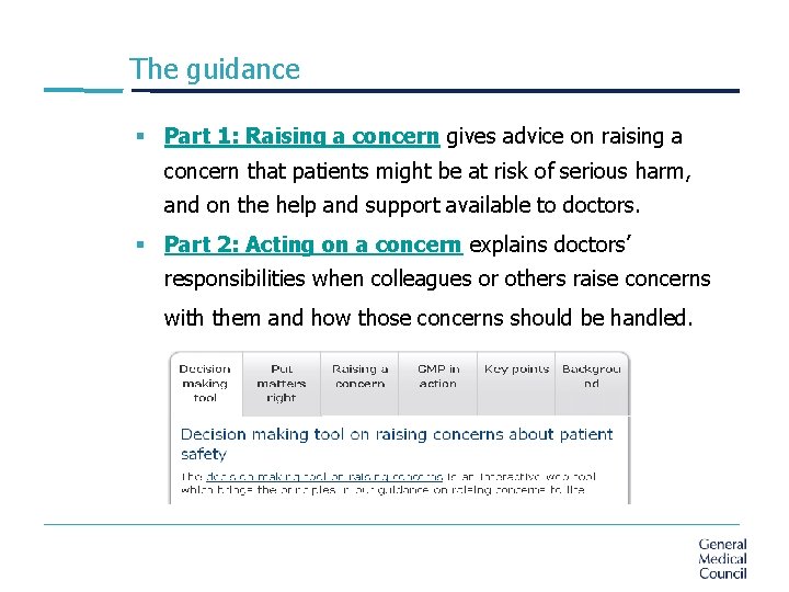 The guidance § Part 1: Raising a concern gives advice on raising a concern