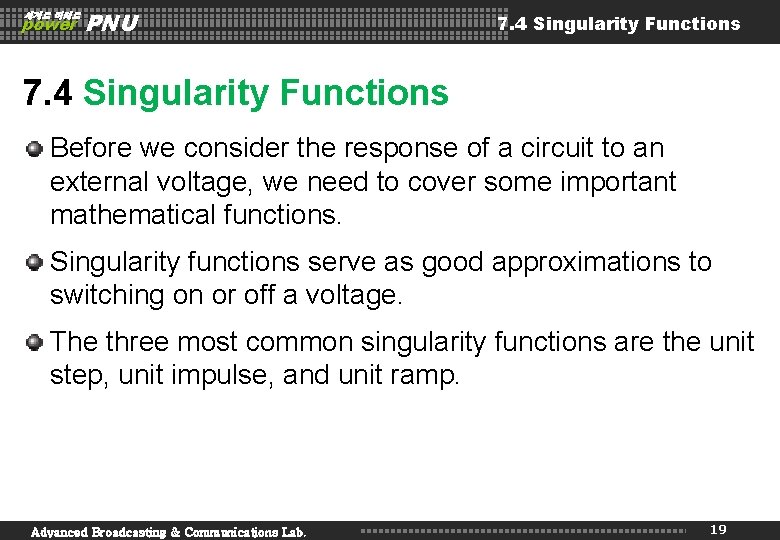 세계로 미래로 power PNU 7. 4 Singularity Functions Before we consider the response of