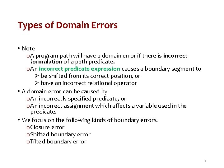 Types of Domain Errors • Note o A program path will have a domain