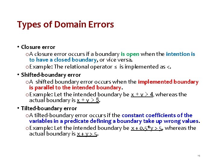 Types of Domain Errors • Closure error o A closure error occurs if a