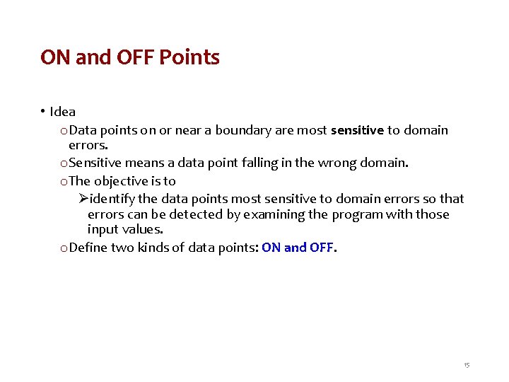 ON and OFF Points • Idea o Data points on or near a boundary