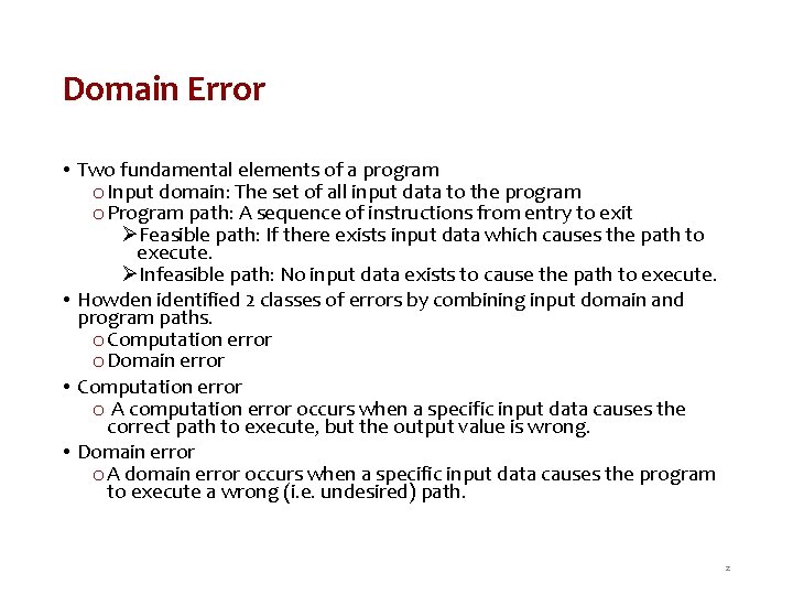 Domain Error • Two fundamental elements of a program o Input domain: The set