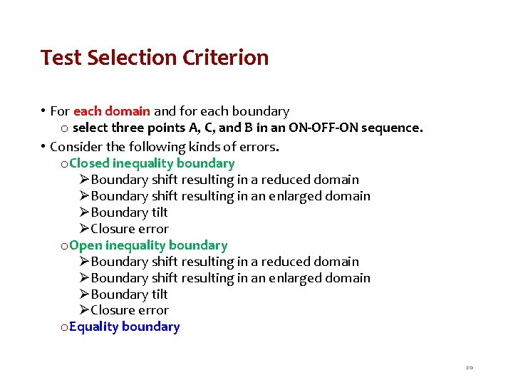 Test Selection Criterion • For each domain and for each boundary o select three