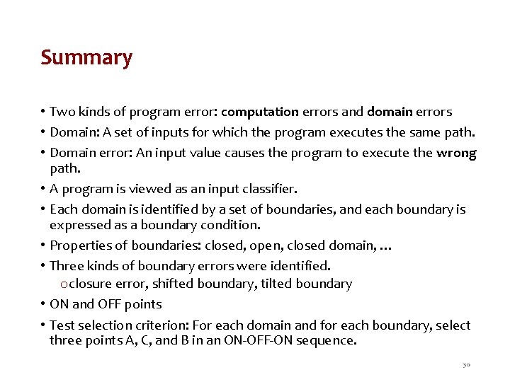 Summary • Two kinds of program error: computation errors and domain errors • Domain: