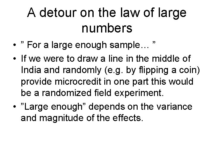 A detour on the law of large numbers • ” For a large enough