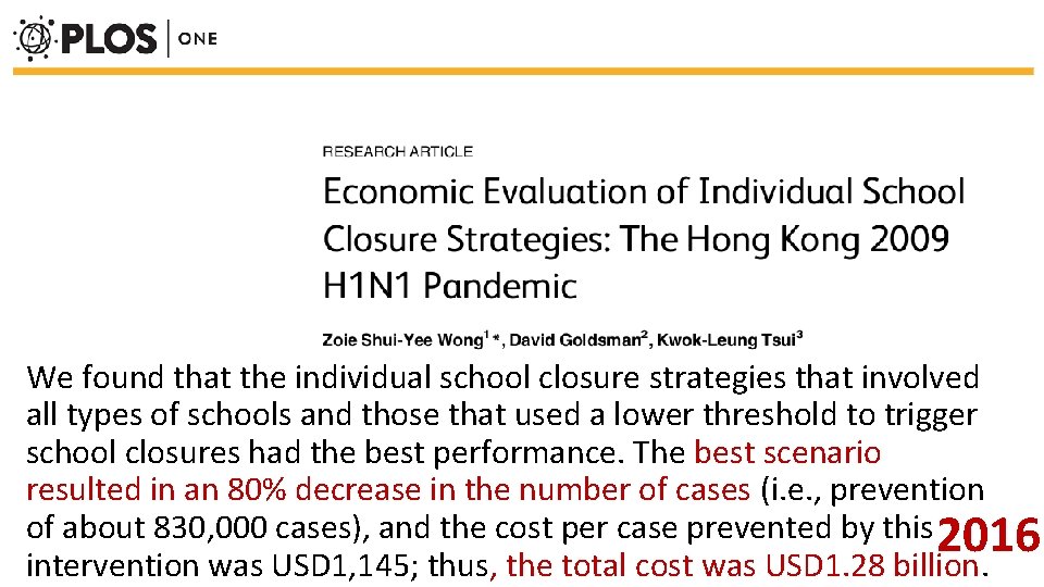 We found that the individual school closure strategies that involved all types of schools