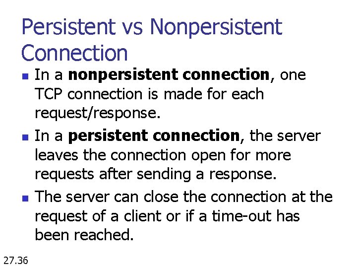 Persistent vs Nonpersistent Connection n 27. 36 In a nonpersistent connection, one TCP connection
