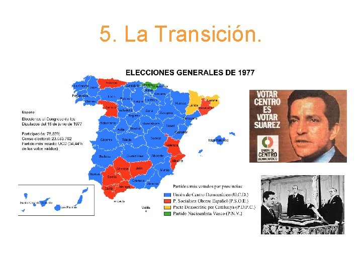 5. La Transición. 