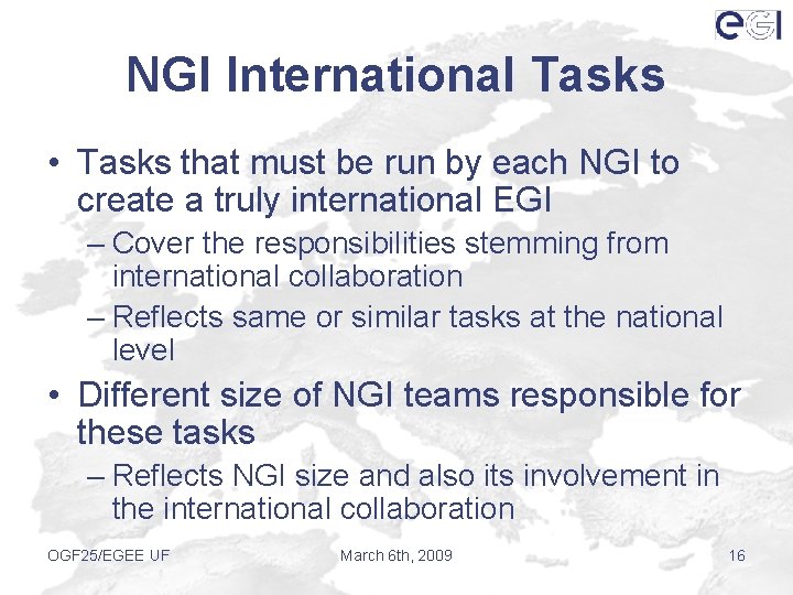 NGI International Tasks • Tasks that must be run by each NGI to create