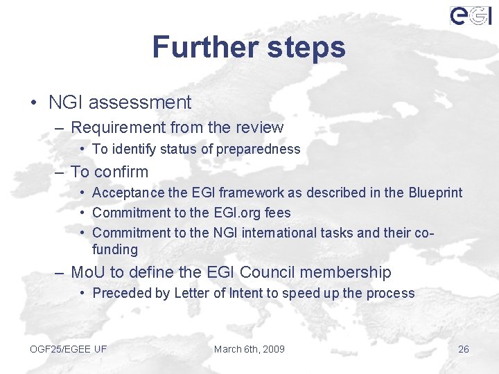 Further steps • NGI assessment – Requirement from the review • To identify status