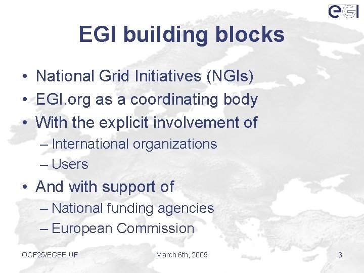 EGI building blocks • National Grid Initiatives (NGIs) • EGI. org as a coordinating