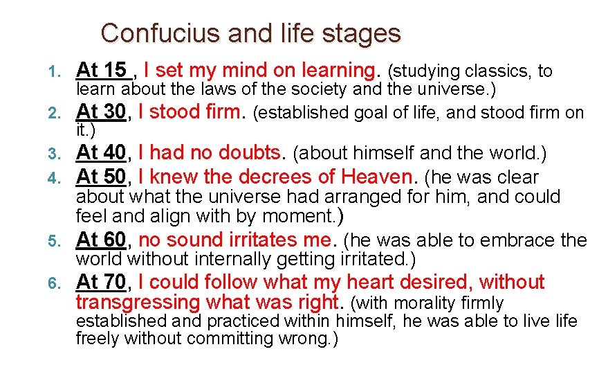 Confucius and life stages 1. At 15 , I set my mind on learning.