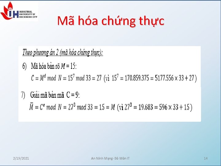 Mã hóa chứng thực 2/19/2021 An Ninh Mạng- Bô Môn IT 14 Mã hóa chứng thực 2/19/2021 An Ninh Mạng- Bô Môn IT 14
