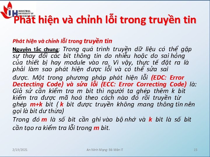 Phát hiện và chỉnh lỗi trong truyền tin Nguyên tắc chung: Trong quá trình Phát hiện và chỉnh lỗi trong truyền tin Nguyên tắc chung: Trong quá trình