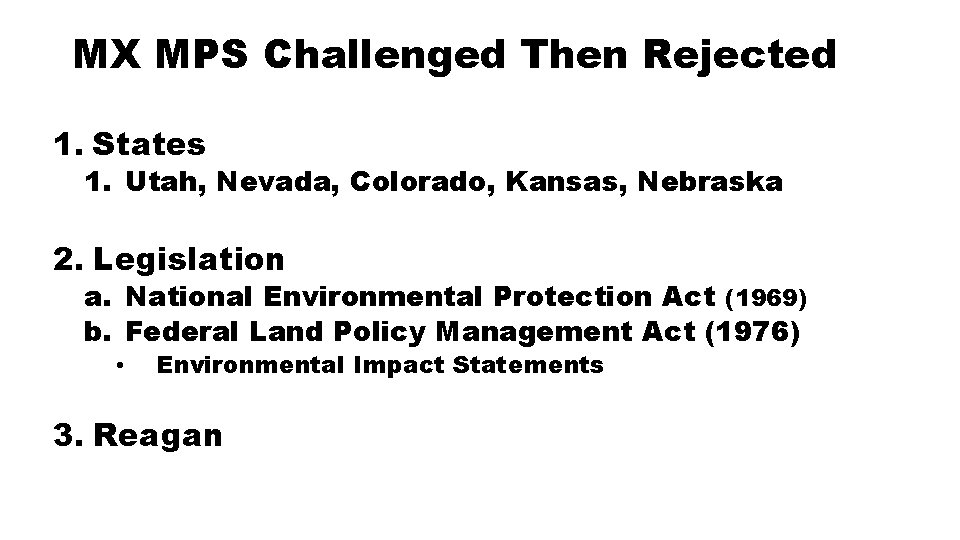 MX MPS Challenged Then Rejected 1. States 1. Utah, Nevada, Colorado, Kansas, Nebraska 2.