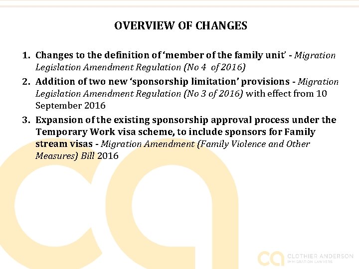 OVERVIEW OF CHANGES 1. Changes to the definition of ‘member of the family unit’
