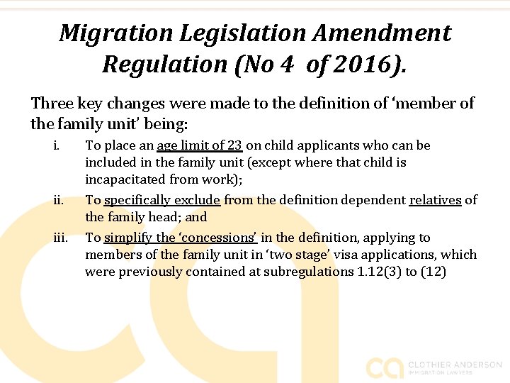 Migration Legislation Amendment Regulation (No 4 of 2016). Three key changes were made to
