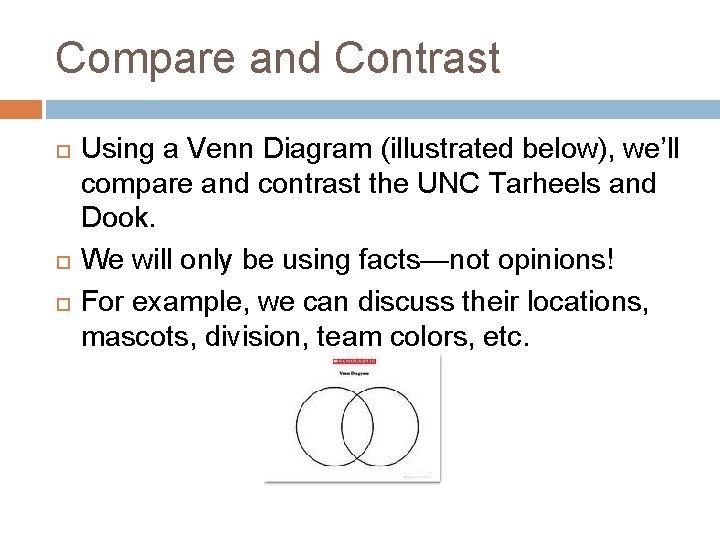 Compare and Contrast Using a Venn Diagram (illustrated below), we’ll compare and contrast the