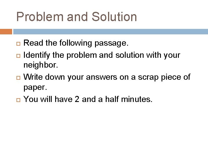 Problem and Solution Read the following passage. Identify the problem and solution with your