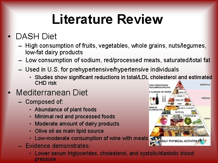 Literature Review • DASH Diet – High consumption of fruits, vegetables, whole grains, nuts/legumes,
