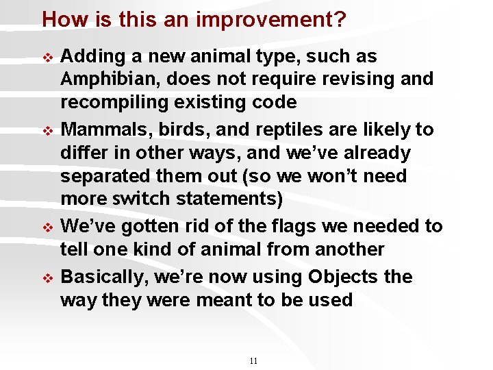How is this an improvement? v v Adding a new animal type, such as