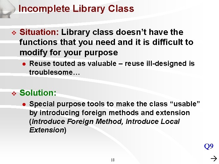 Incomplete Library Class v Situation: Library class doesn’t have the functions that you need