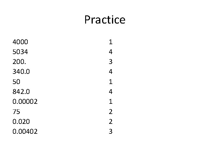 Practice 4000 5034 200. 340. 0 50 842. 0 0. 00002 75 0. 020 Practice 4000 5034 200. 340. 0 50 842. 0 0. 00002 75 0. 020