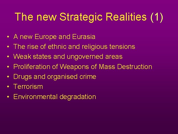 The new Strategic Realities (1) • • A new Europe and Eurasia The rise The new Strategic Realities (1) • • A new Europe and Eurasia The rise