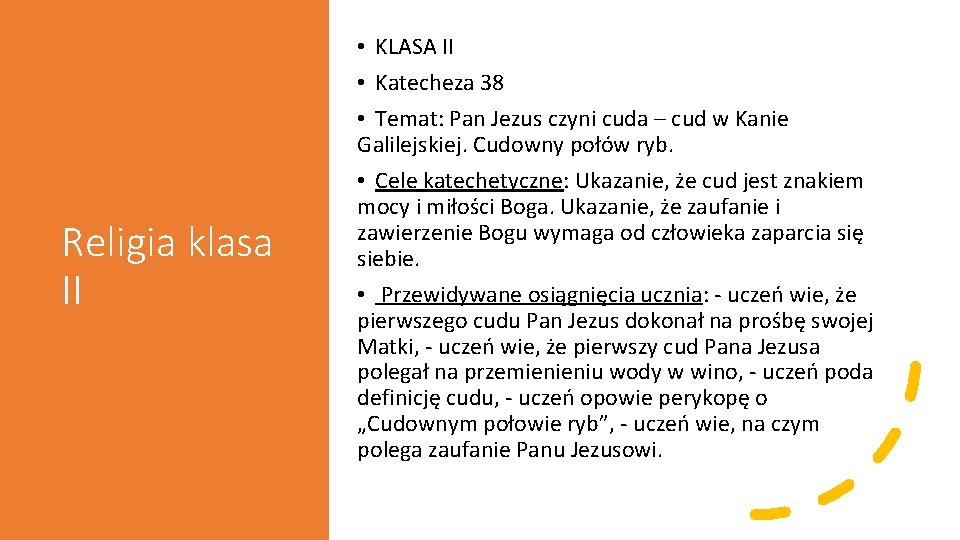 Religia klasa II • KLASA II • Katecheza 38 • Temat: Pan Jezus czyni
