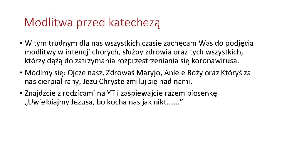 Modlitwa przed katechezą • W tym trudnym dla nas wszystkich czasie zachęcam Was do