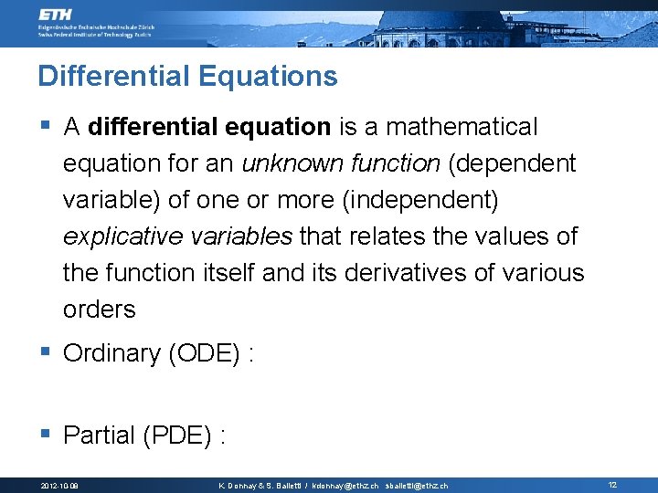 Differential Equations § A differential equation is a mathematical equation for an unknown function