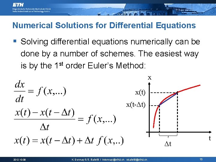 Numerical Solutions for Differential Equations § Solving differential equations numerically can be done by