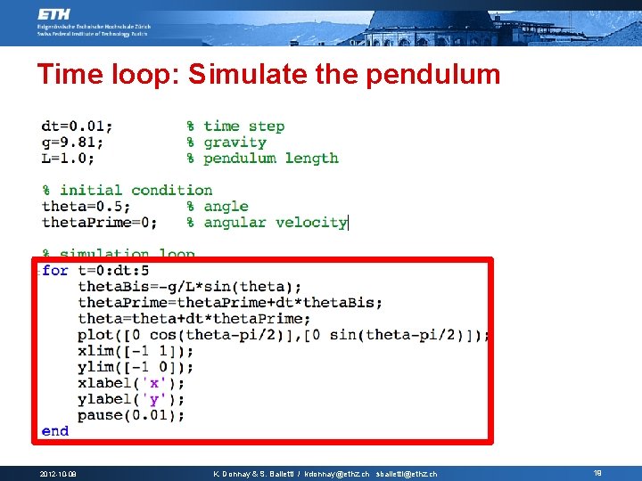 Time loop: Simulate the pendulum 2012 -10 -08 K. Donnay & S. Balietti /