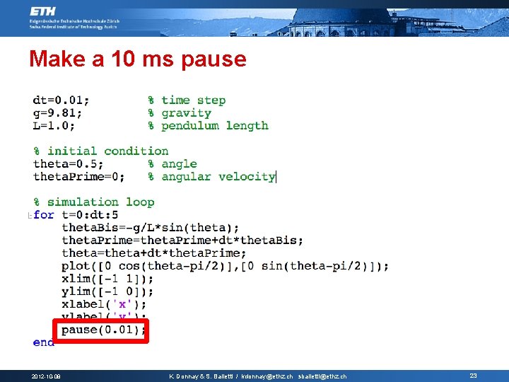 Make a 10 ms pause 2012 -10 -08 K. Donnay & S. Balietti /