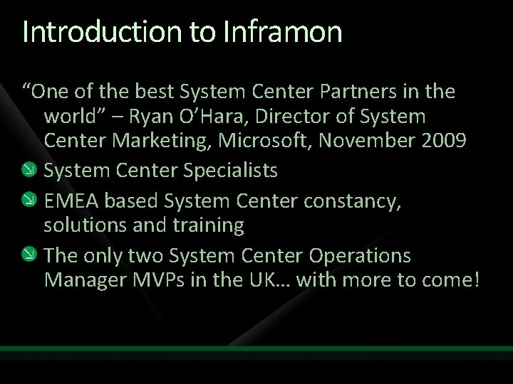 Introduction to Inframon “One of the best System Center Partners in the world” –