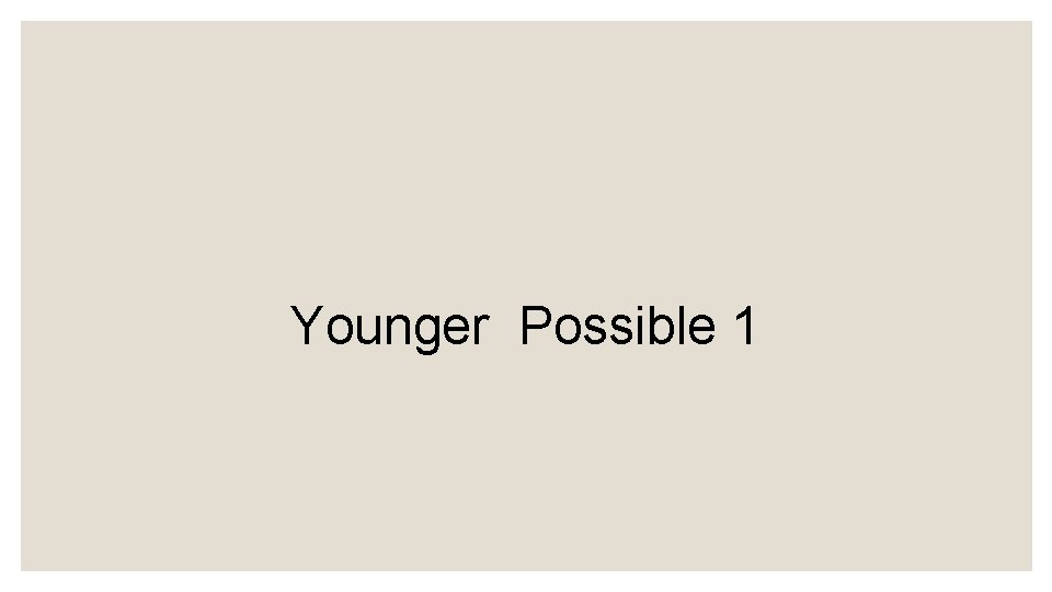 Younger Possible 1 