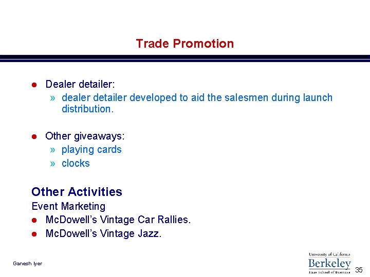 Trade Promotion l Dealer detailer: » dealer detailer developed to aid the salesmen during