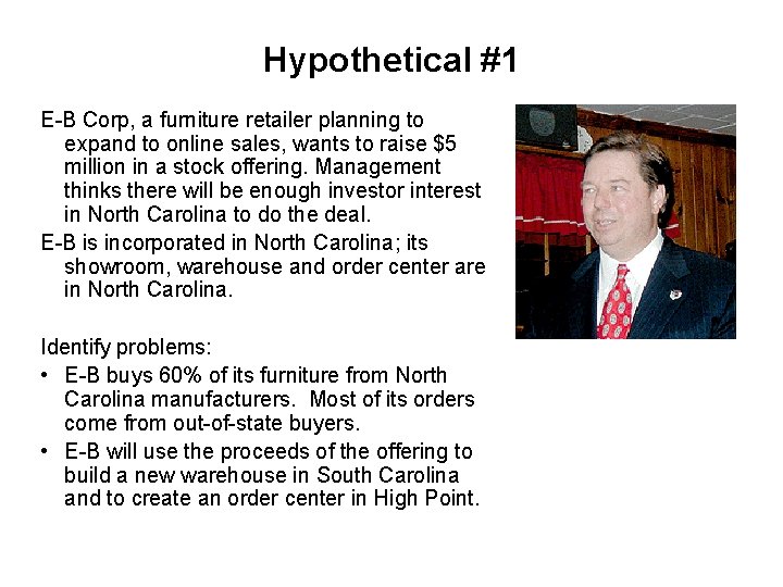 Hypothetical #1 E-B Corp, a furniture retailer planning to expand to online sales, wants