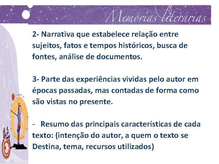 2 - Narrativa que estabelece relação entre sujeitos, fatos e tempos históricos, busca de