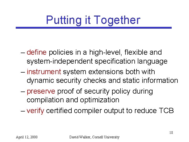 Putting it Together – define policies in a high-level, flexible and system-independent specification language