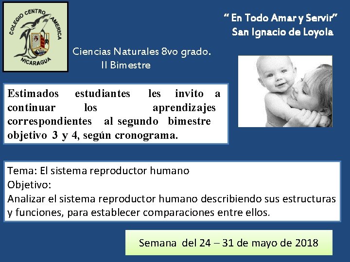 “ En Todo Amar y Servir” San Ignacio de Loyola Ciencias Naturales 8 vo
