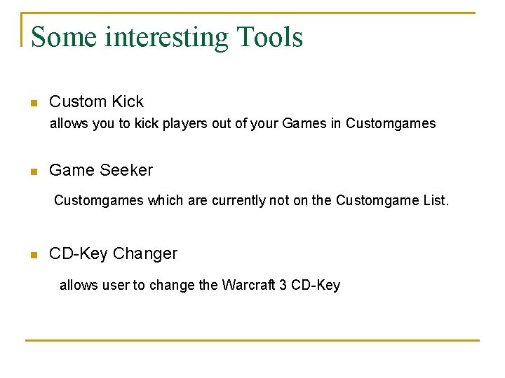 Some interesting Tools n Custom Kick allows you to kick players out of your