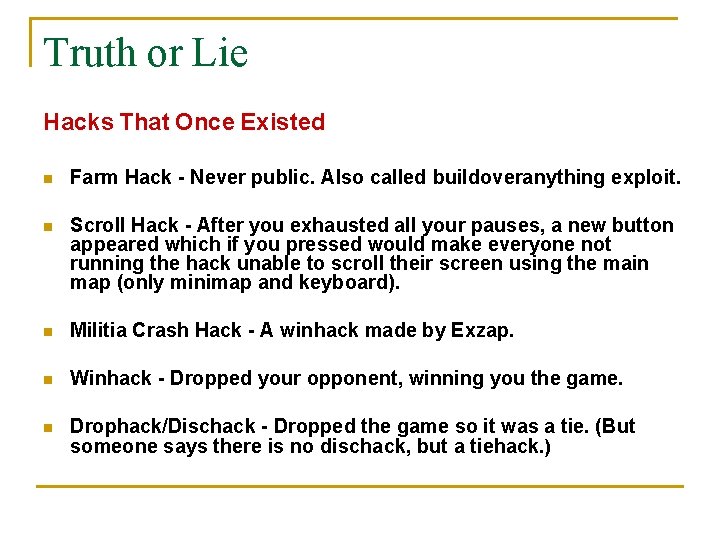 Truth or Lie Hacks That Once Existed n Farm Hack - Never public. Also