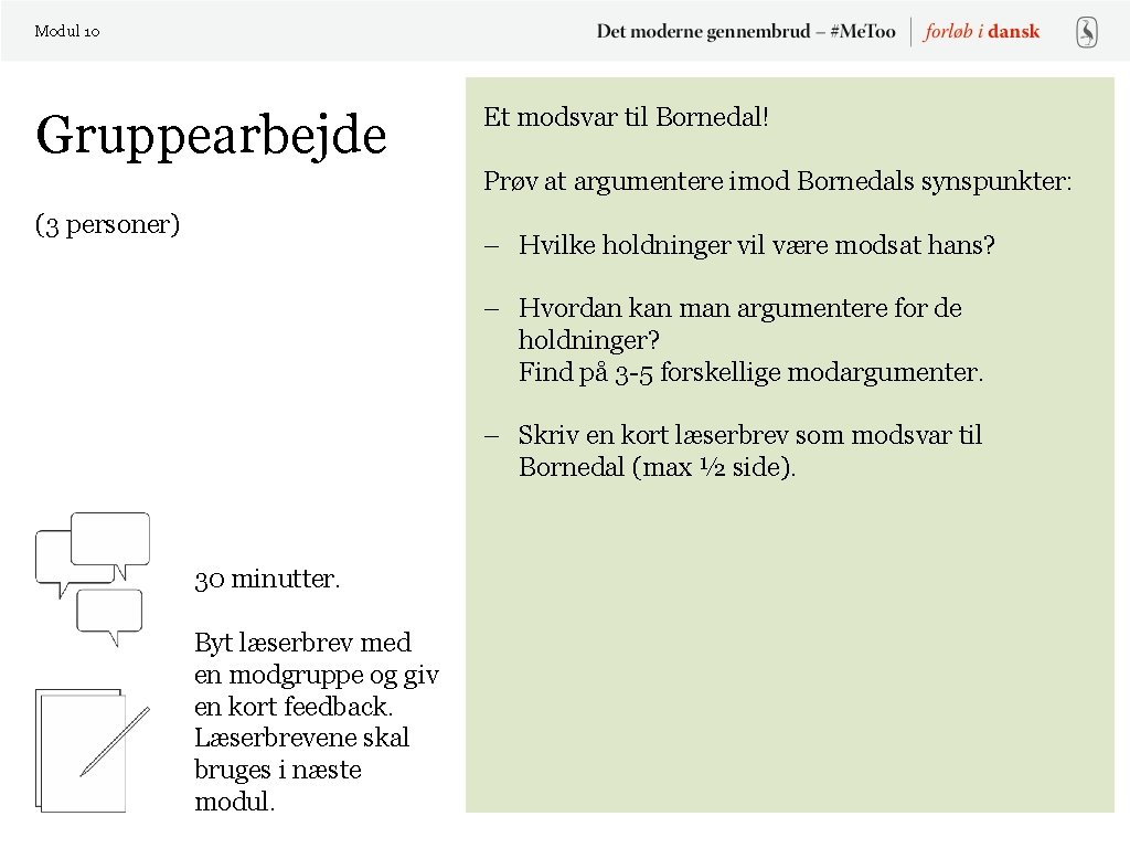 Modul 10 Gruppearbejde Et modsvar til Bornedal! Prøv at argumentere imod Bornedals synspunkter: (3