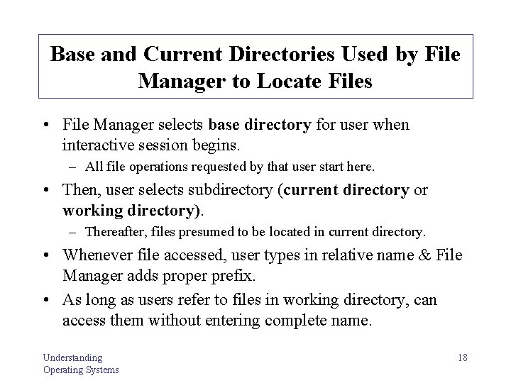Base and Current Directories Used by File Manager to Locate Files • File Manager